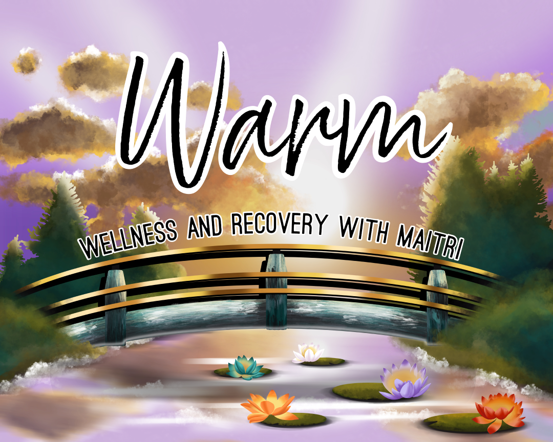 Wellness And Recovery with Maitri (WARM) Logo